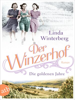 cover image of Der Winzerhof – Die goldenen Jahre